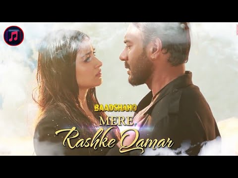 || Mere Rashke Qamar || Baadshaho 🍁Ajoy Devgan & Ileana #mererashkeqamarsong