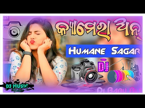 Camera On Human Sagar Song Dj | Odia Dj Song Sambalpuri Dj Song | odia music dj