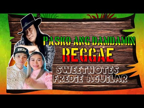 Pasko Ang Damdamin - Reggae Version (DJ Judaz / @SweetnotesMusic20 / Fredie Aguilar)