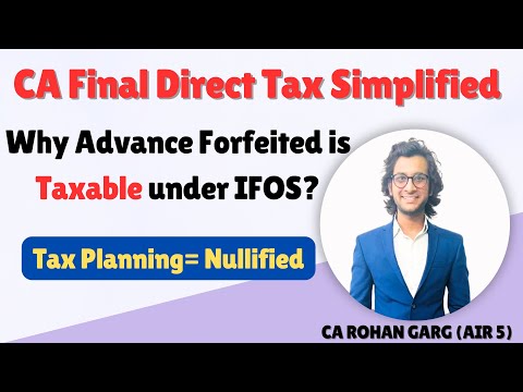 Why Advance Forfeited is Taxable under IFOS |CA Rohan Garg AIR5|