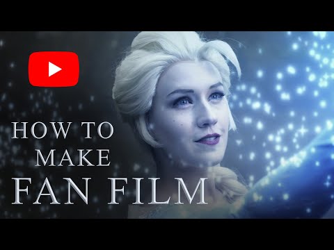 How To Make Fan Films