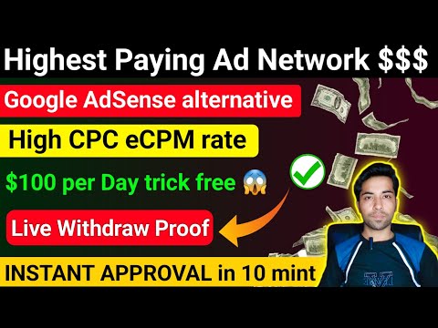 Best High Paying Google Adsense Alternative Ad Network 100$ Per Day instant Approval | High CPC,CPM