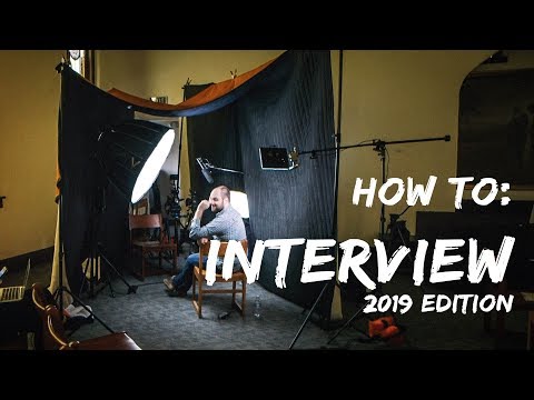 HOW TO INTERVIEW 2019 Edition // Lighting, Camera, Audio TUTORIAL for Video Production