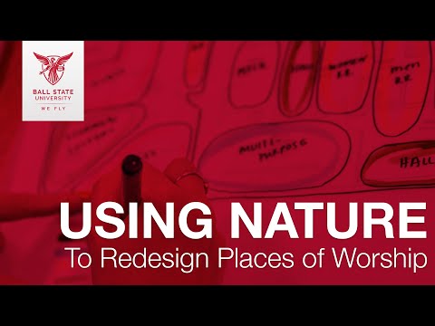 Using Nature to Redesign Places of Worship in Muncie, IN