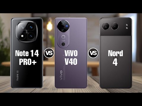 Redmi Note 14 Pro Plus Vs ViVO V40 Vs Oneplus Nord 4