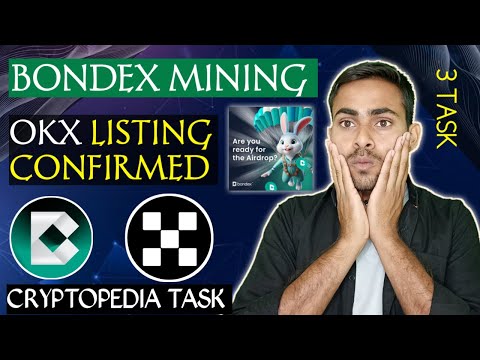 Bondex Mining OKX Exchange Listing Confirm🎁|| Bondex OKX Cryptopedia Task || Bondex New Upadte