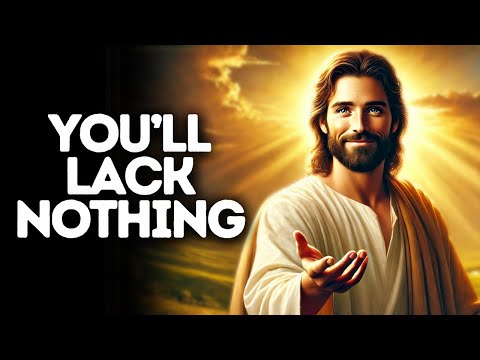 You’ll Lack Nothing | God Says | God Message Today | Gods Message Now | God Says To You Today