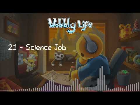 Wobbly Life Soundtrack: 21 Science Job