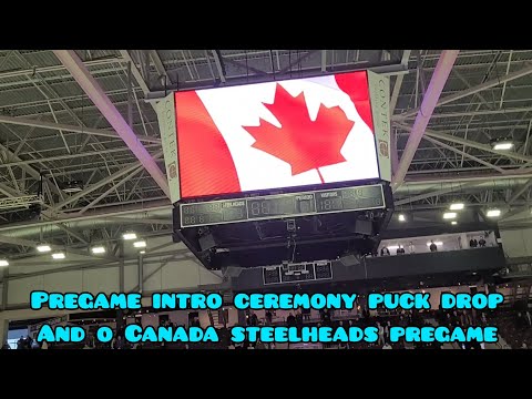 Steelheads vs Wolves Pregame intro, ceremonial puck drop And O Canada 🇨🇦 Feb 25 2024