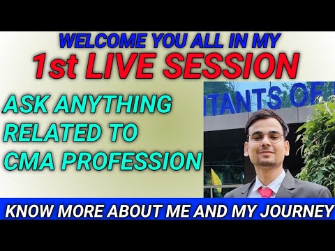 1st LIVE SESSION | ASK ANYTHING RELATED TO CMA PROFESSION | CMA DIVAKAR MISHRA | CMA STUDENTS