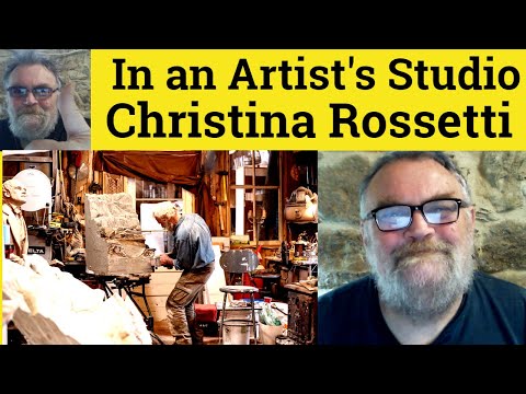 In an Artist’s Studio by Christina Rossetti Summary In an Artists Studio Christina Rossetti Analysis