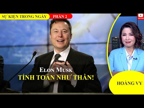 Elon Musk tính toán như thần! | Phần 2📺Sự Kiện