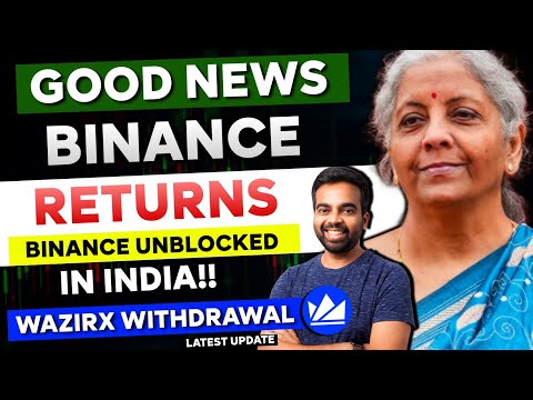 🛑 Breaking : Binance Unblocked in India | WazirX Withdrawal Big Update!! | Bitcoin News Today