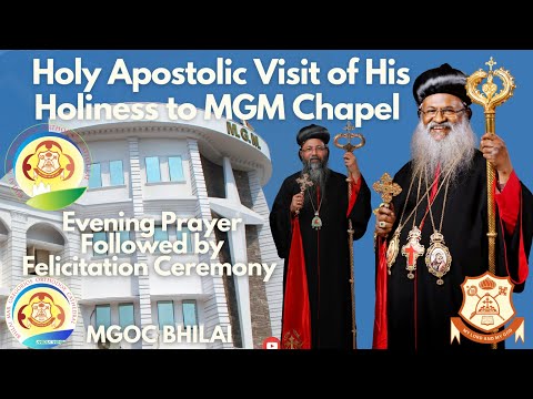 MGOC Bhilai - Holy Apostolic Visit of His Holiness Moran Mar Baselios Marthoma Mathews III