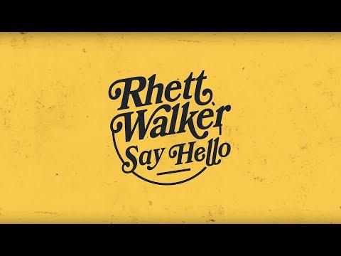 Rhett Walker - Say Hello (Official Audio)