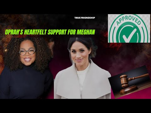 Meghan’s New Netflix Show Receives Oprah’s Loving Seal of Approval"       .