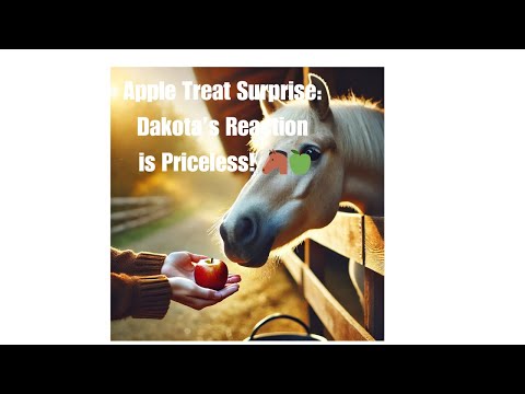 Apple Treat Surprise: Dakota’s Reaction is Priceless! 🐴🍏