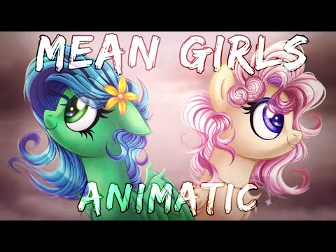 Mean Girls MLP Animatic