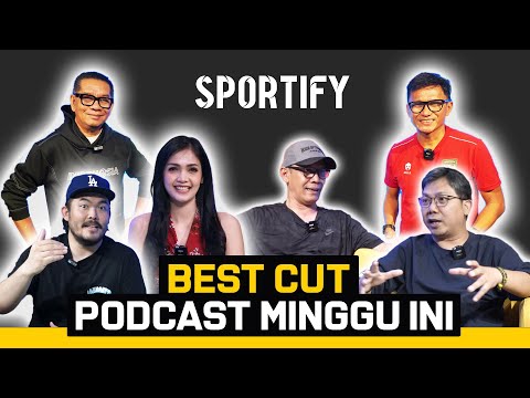 BEST CUT PODCAST MINGGU INI EPS 1 | SPORTIFY INDONESIA