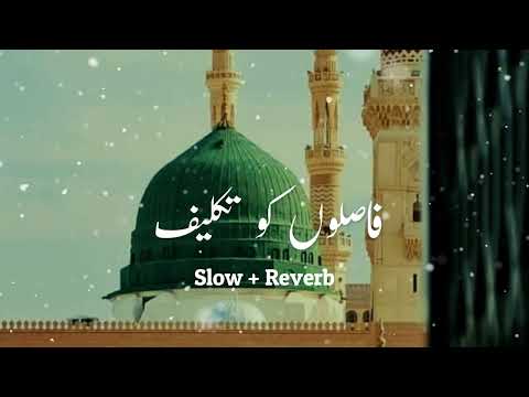 Faslon ko Takalluf hai | فاصلوں کو تکلیف | slowed & reverb