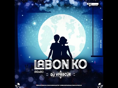 Labon Ko (Remix) | DJ Vfrecue | Best of K.K Songs | Bhool Bhulaiyaa | Bouncy Remix | #trending