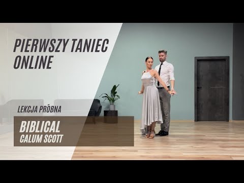 Calum Scott - Biblical- Lekcja Próbna - Pierwszy Taniec Online - krok po kroku