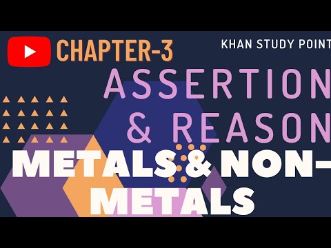 Class10 Chapter3 Science Assertion Reason 2021 | Metals & Non Metals Assertion Reason By Fraz Khan