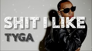 #Tyga #LegendaryDeluxeEdition #LastKingsMusic 🎧 Tyga - SHIT I LIKE (Music Video)