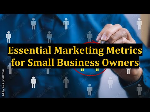 Essential Marketing Metrics for Small Business Owners