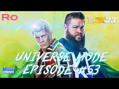 WWE 2K23 | Universe Mode - “FIGHT OWENS FIGHT” | Episode #53