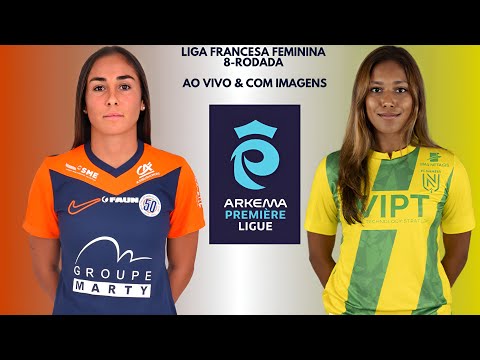 Montpellier Hérault S.C 🇦🇲X🇬🇫 F.C Nantes : Liga Francesa Feminina 🇨🇵🏟🏆: 8-Rodada