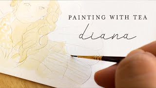 Painting with Tea: Diana