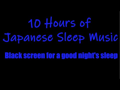 10 Hours of Japanese Sleep Music🌸 Black screen for a good night's sleep.