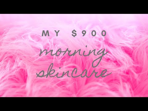 My $900 Morning Skincare