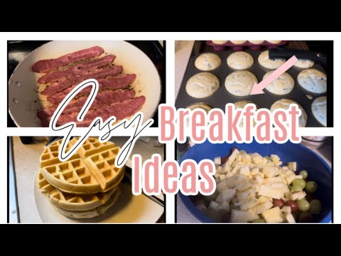 QUICK & EASY BREAKFAST IDEAS FOR BUSY MOMS