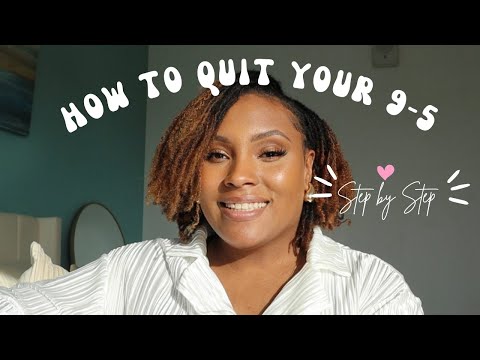 The Ultimate 9-5 Escape Plan | Step By Step Tips to Quitting Your Job