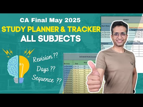 CA Final May 2025 - Study Planner & Tracker ALL SUBJECTS | Revisions, Days, Sequence & a lot more