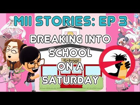 Mii Stories Ep 3: Breaking into School on a Saturday