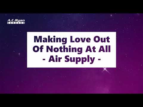 Making Love Out Of Nothing At All - Air Supply (Karaoke)