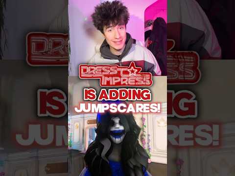 DRESS To IMPRESS Is Adding JUMPSCARES👹⁉️