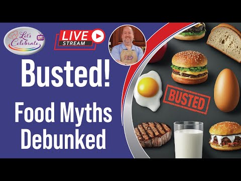 Busted! Food Myths Debunked