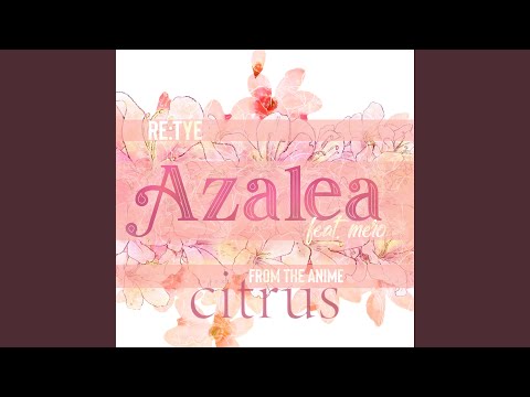 Azalea (From "Citrus")