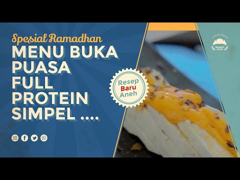 RESEP MENU BUKA PUASA SIMPEL BANGET & FULL PROTEIN ALAMI