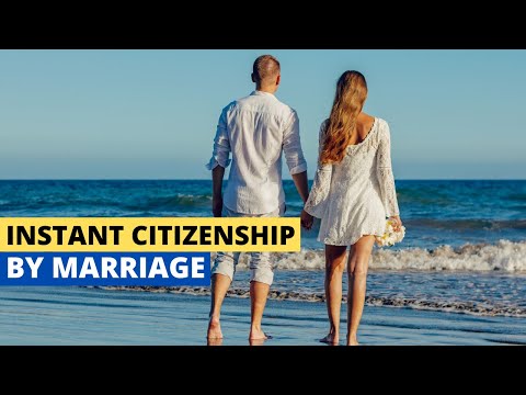 10 Countries to Get Instant Citizenship by Marriage