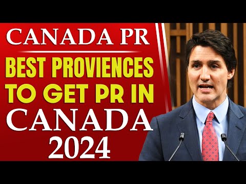 Canada PR : Best Proviences To Get PR In Canada 2024 | Canada Immigration