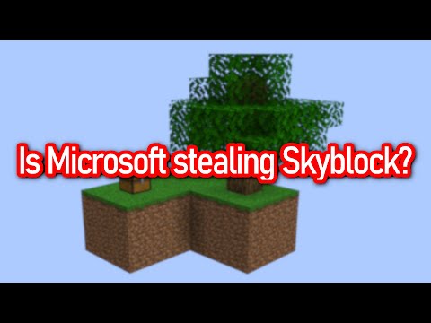 Skyblock is being taken by Microsoft.