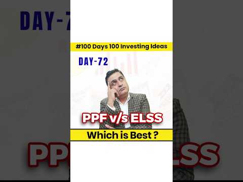 PPF vs ELSS Mutual Fund : Which one is best? | 100 Days of Investment Ideas