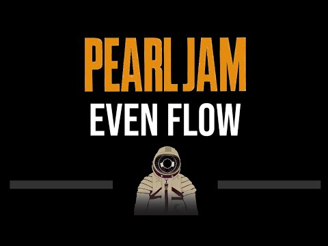 Pearl Jam • Even Flow (CC) (Upgraded Video) 🎤 [Karaoke] [Instrumental Lyrics]