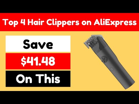 Top 4 Best Hair Clippers on AliExpress with Up to 73% Off