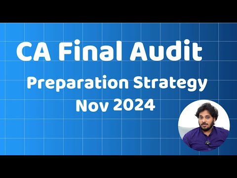 CA Final Audit Preparation Strategy | Nov 2024 Exams